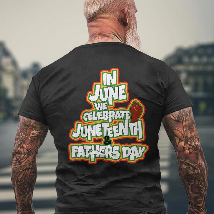In June We Celebrate Junenth And Fathers Day Mens Back Print T-shirt Gifts for Old Men