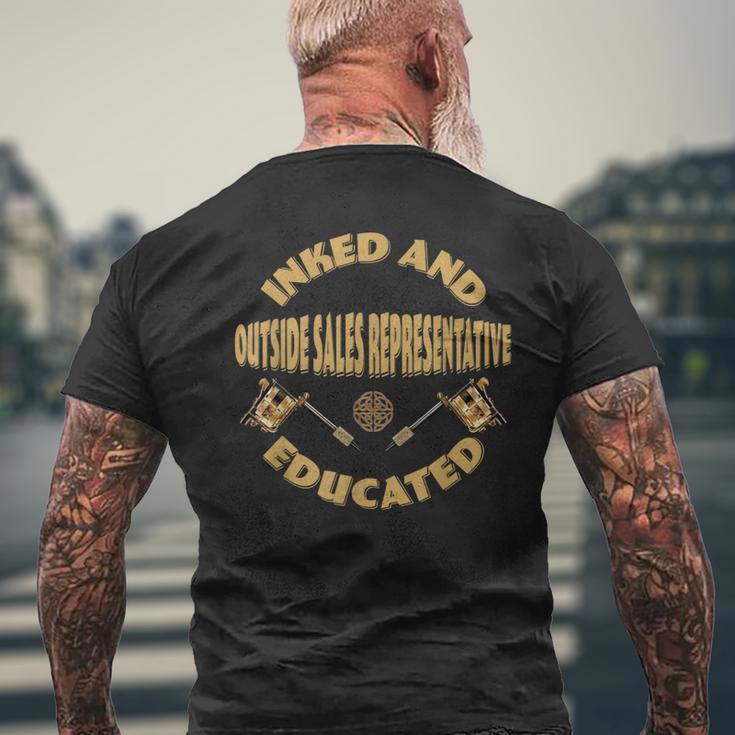 Inked And Educated Outside Sales Representative Men's T-shirt Back Print Gifts for Old Men
