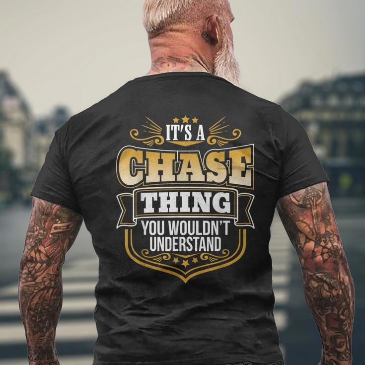 Its A Chase Thing You Wouldnt Understand Chase Men's T-shirt Back Print Gifts for Old Men