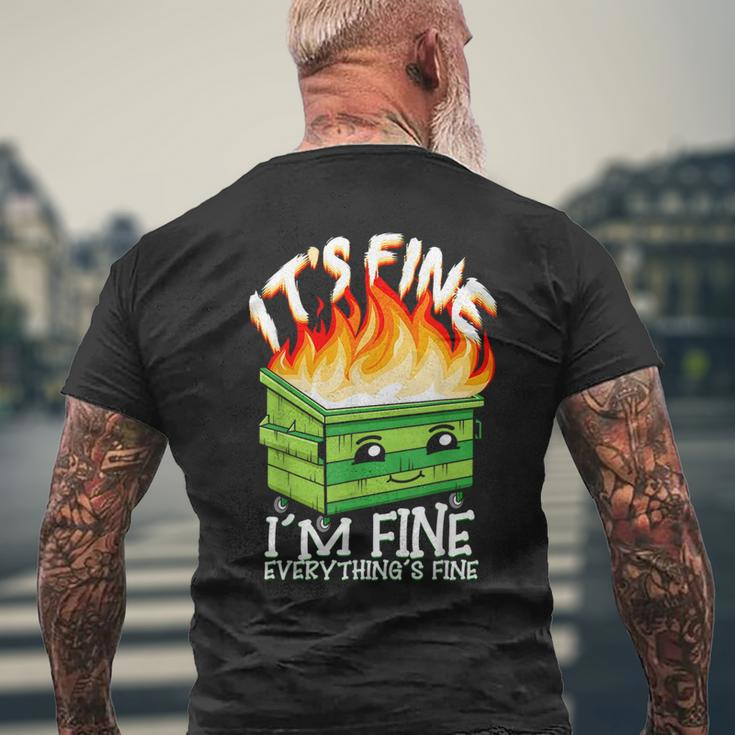 It's Fine I'm Fine Everything Is Fine Dumpster Fire Men's T-shirt Back Print Gifts for Old Men