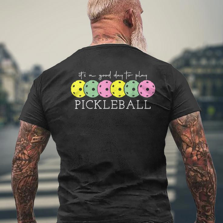 Its A Good Days To Play Pickleball Dink Player Pickleball Mens Back Print T-shirt Gifts for Old Men