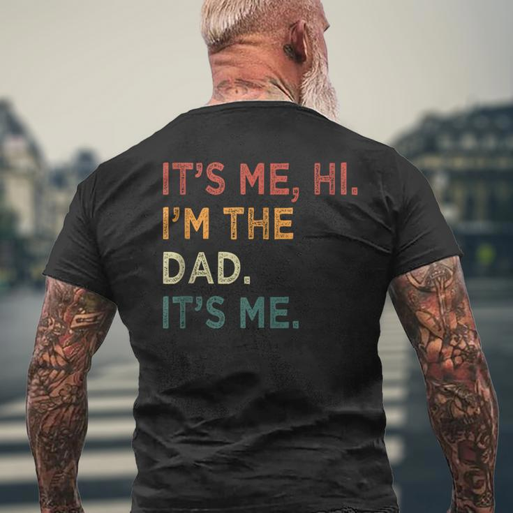Men Its Me Hi Im The Dad Its Me For Dad Men's Back Print T-shirt Gifts for Old Men