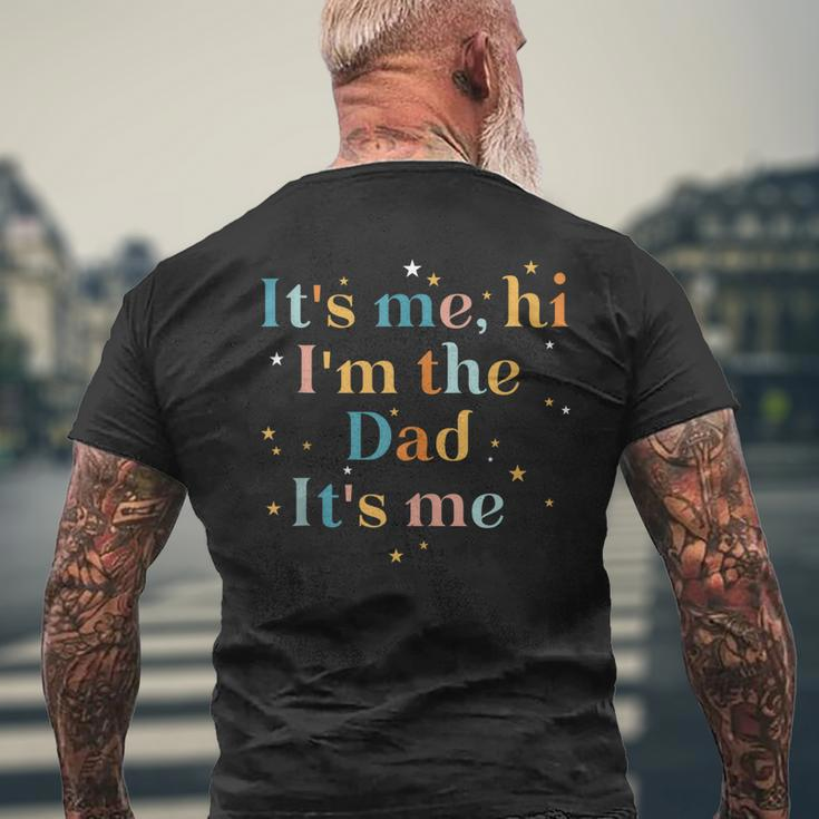 Its Me Hi Im The Dad Its Me For Men Dad Men's Back Print T-shirt Gifts for Old Men