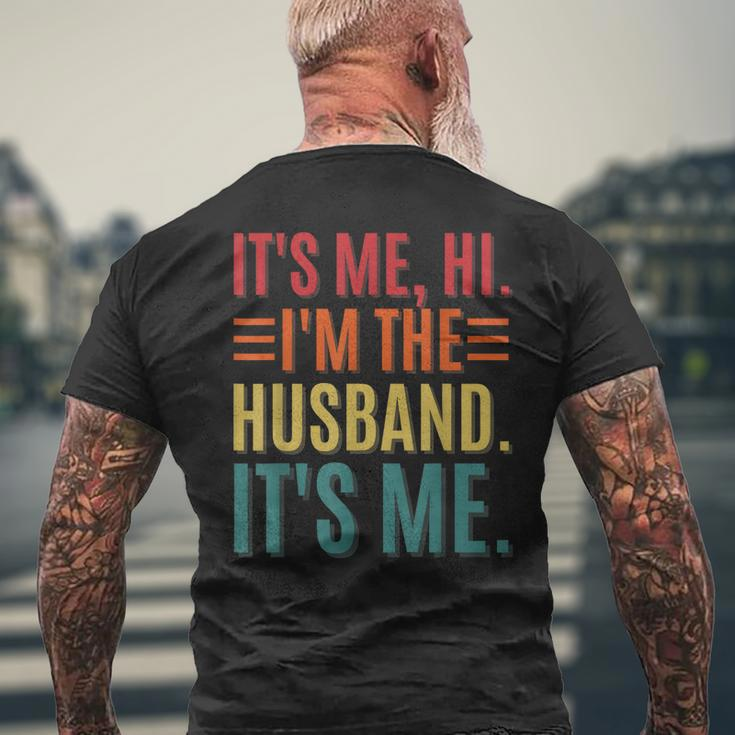 Its Me Hi Im The Husband Its Me Dad Husband Fathers Day Men's Back Print T-shirt Gifts for Old Men