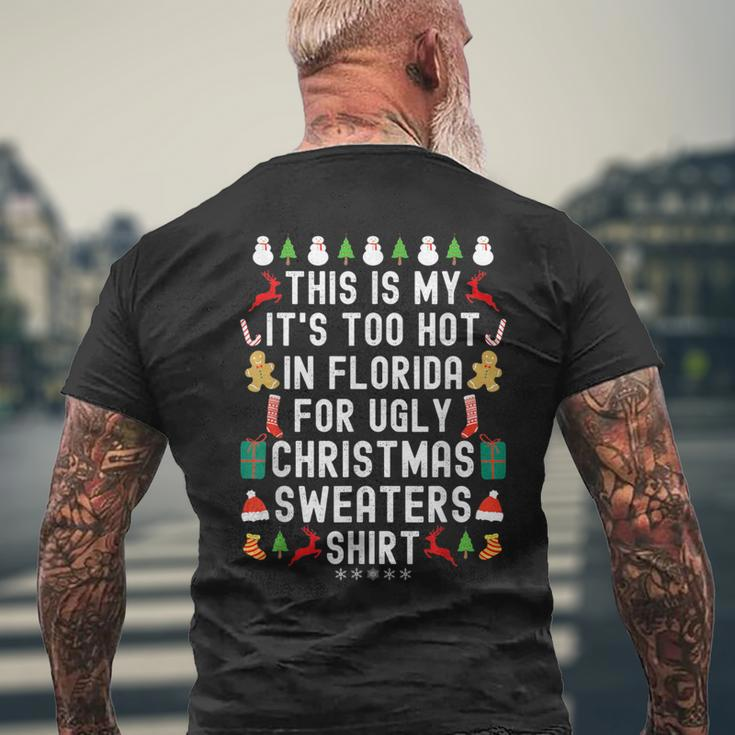 My It’S Too Hot In Florida For Ugly Christmas Sweaters Men's T-shirt Back Print Gifts for Old Men