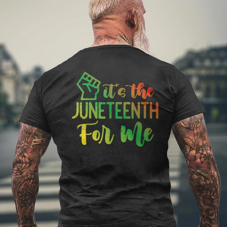 Junenth Fist Its The Junenth For Me African American Mens Back Print T-shirt Gifts for Old Men
