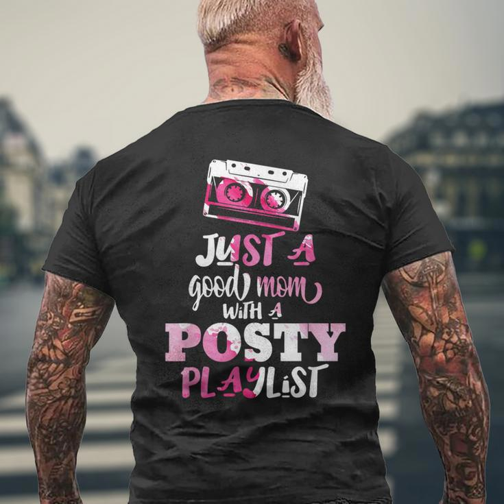 Just A Good Mom With A Posty Play List Funny Saying Mother Mens Back Print T-shirt Gifts for Old Men