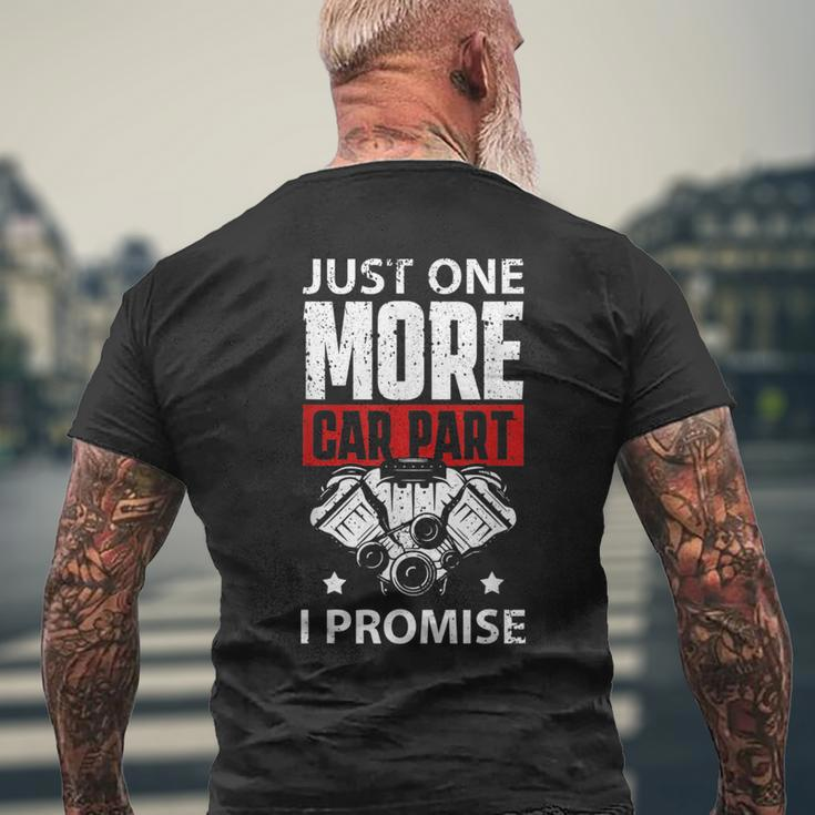 Just One More Car Part I Promise Mechanic Enthusiast Gear Mechanic Funny Gifts Funny Gifts Mens Back Print T-shirt Gifts for Old Men