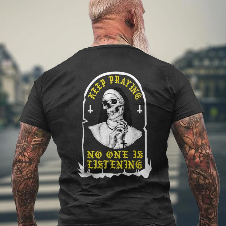 Keep Praying No One Is Listening Skull Nun Men's Crewneck Short Sleeve Back Print T-shirt Gifts for Old Men