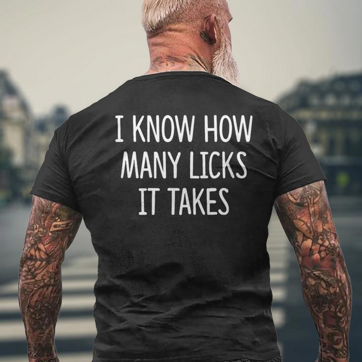I Know How Many Licks It Takes Men's T-shirt Back Print Gifts for Old Men