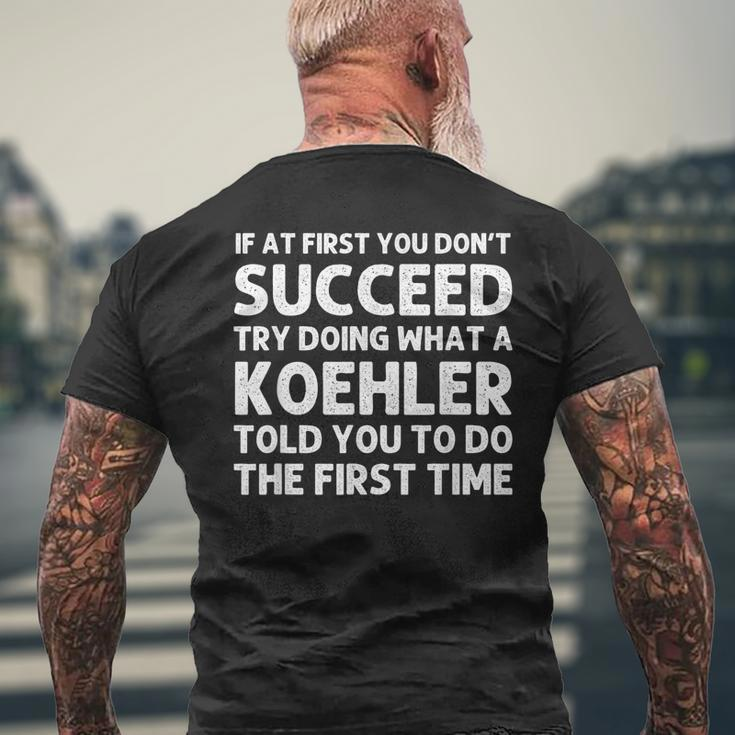 Koehler Funny Surname Family Tree Birthday Reunion Idea Mens Back Print T-shirt Gifts for Old Men