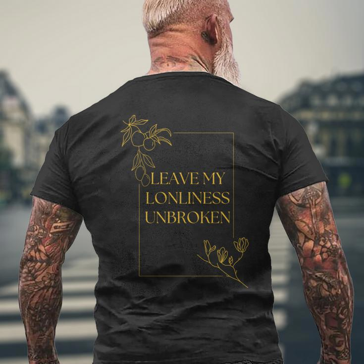 Leave My Loneliness Unbroken Existentialism Philosophy Quote Men's T-shirt Back Print Gifts for Old Men