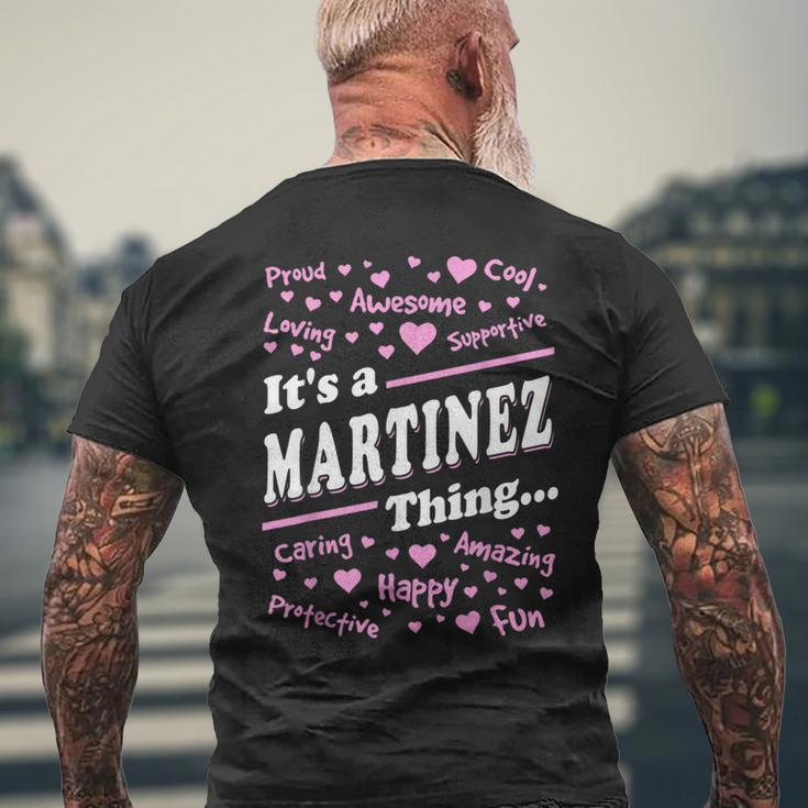 Martinez Surname Last Name Family Its A Martinez Thing Funny Last Name Designs Funny Gifts Mens Back Print T-shirt Gifts for Old Men