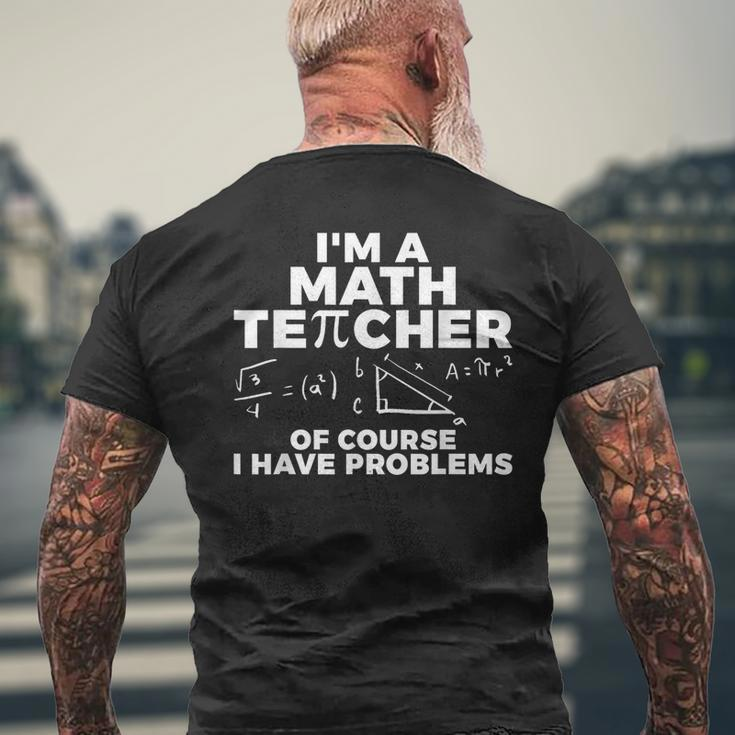 Math Teacher Funny Mathematic Quote Math Formula Math Funny Gifts Mens Back Print T-shirt Gifts for Old Men