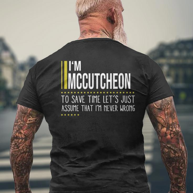 Mccutcheon Name Gift Im Mccutcheon Im Never Wrong Mens Back Print T-shirt Gifts for Old Men
