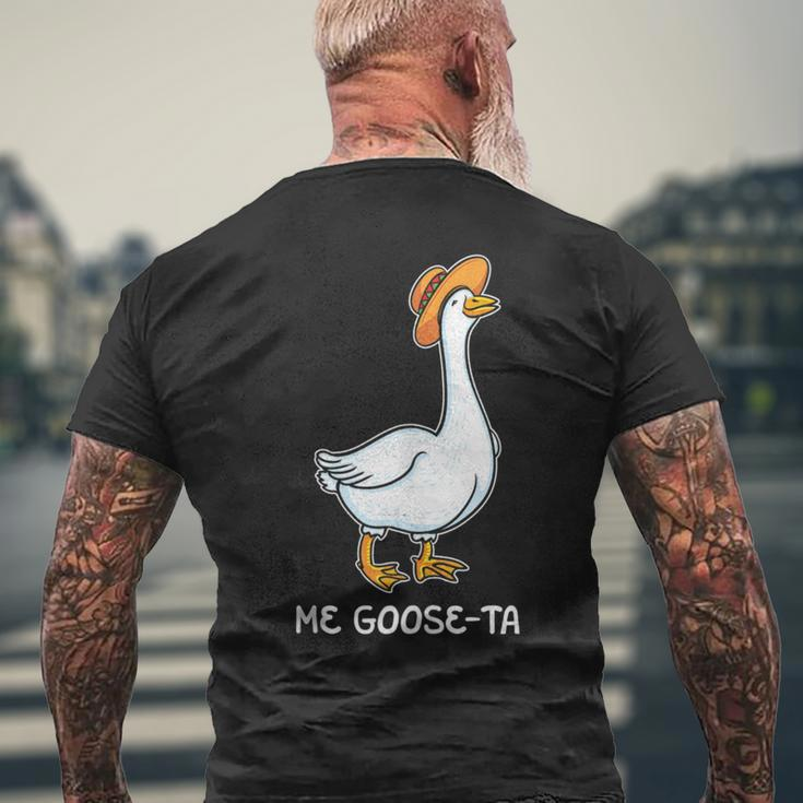 Me Goose Ta Mexican Funny Spanish Goose Pun Meme Lover Gift Mens Back Print T-shirt Gifts for Old Men