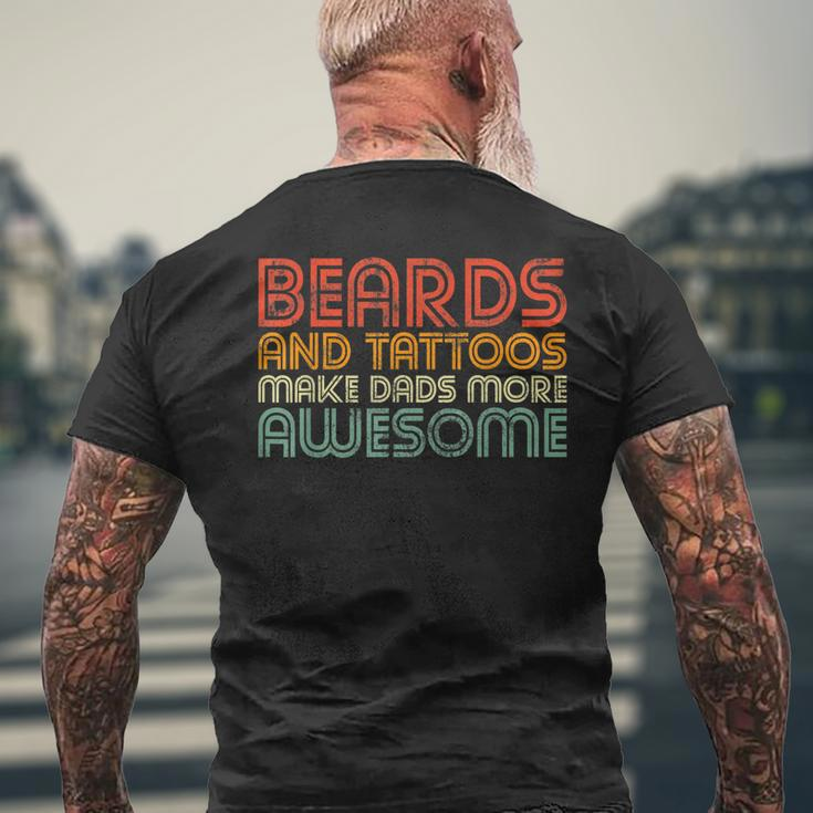Mens Beards And Tattoos Make Dads More Awesome Fathers Day Funny Mens Back Print T-shirt Gifts for Old Men