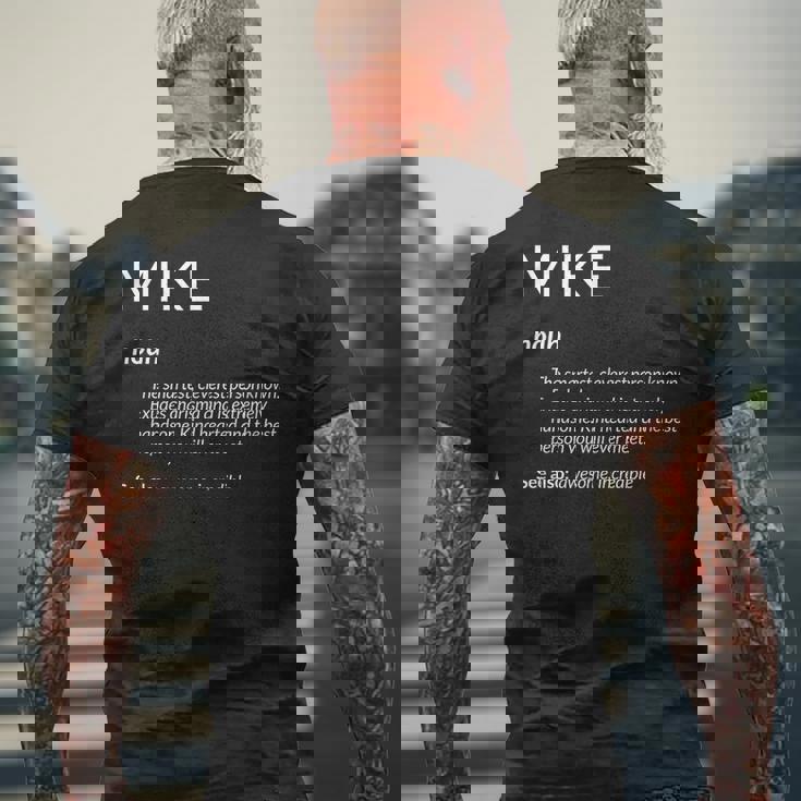 Mike Is The Best Funny Name Definition Michael Mike Mens Back Print T-shirt Gifts for Old Men