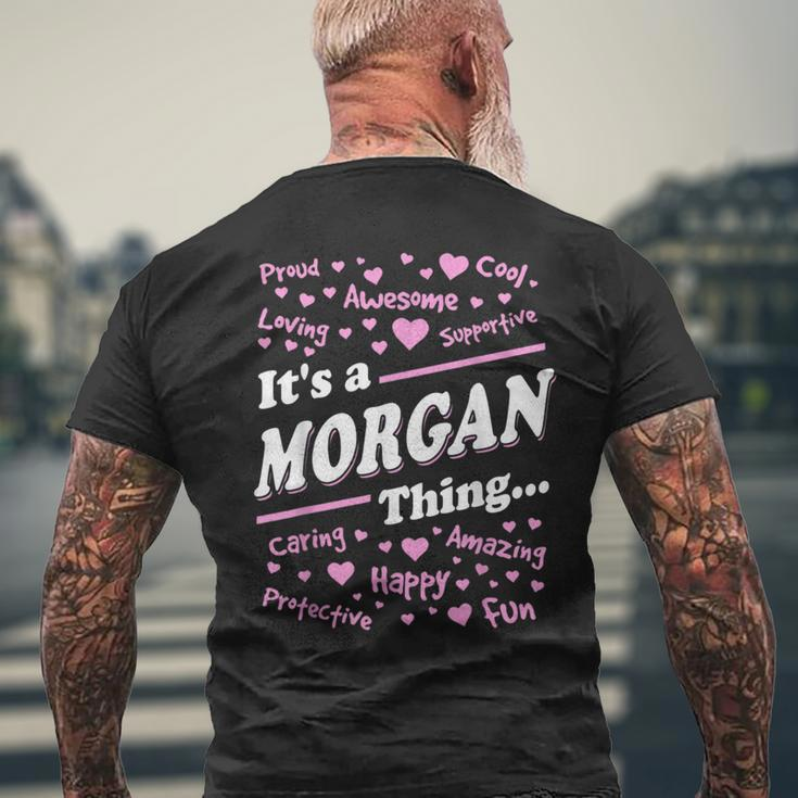 Morgan Surname Last Name Family Its A Morgan Thing Funny Last Name Designs Funny Gifts Mens Back Print T-shirt Gifts for Old Men