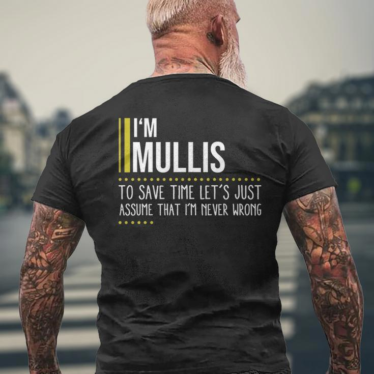 Mullis Name Gift Im Mullis Im Never Wrong Mens Back Print T-shirt Gifts for Old Men