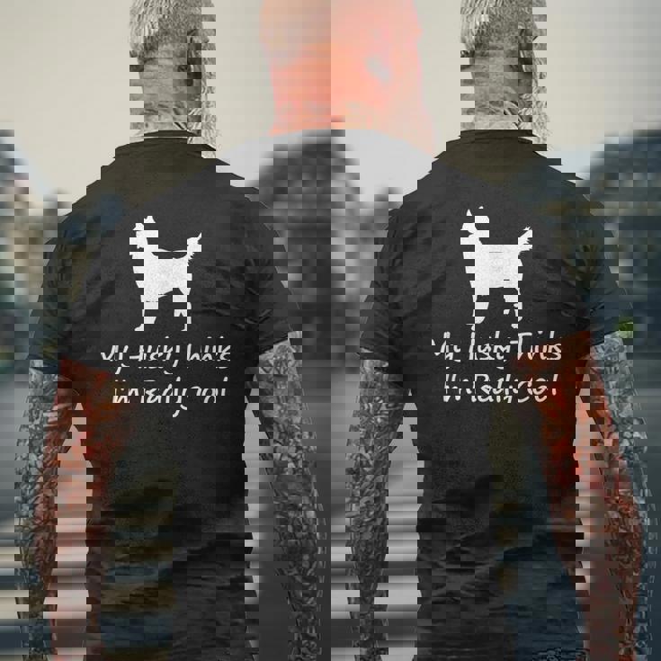 My Husky Thinks Im Really Cool Funny Siberian Husky Mens Back Print T-shirt Gifts for Old Men