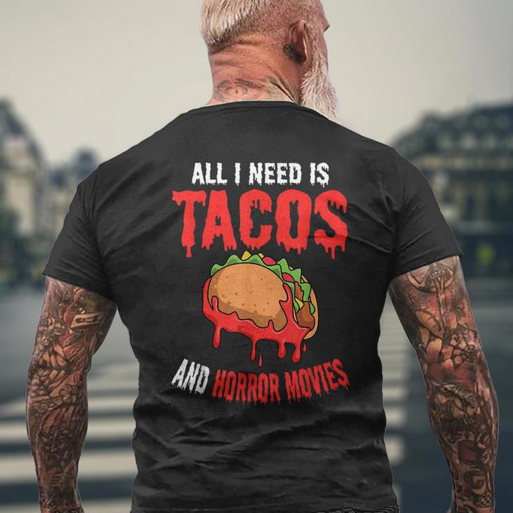 All I Need Is Tacos And Horror Movies Cinco De Mayo Mexican Movies Men's T-shirt Back Print Gifts for Old Men