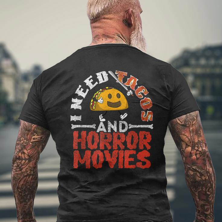 I Need Tacos And Horror Movies Horror Taco Halloween Halloween Men's T-shirt Back Print Gifts for Old Men