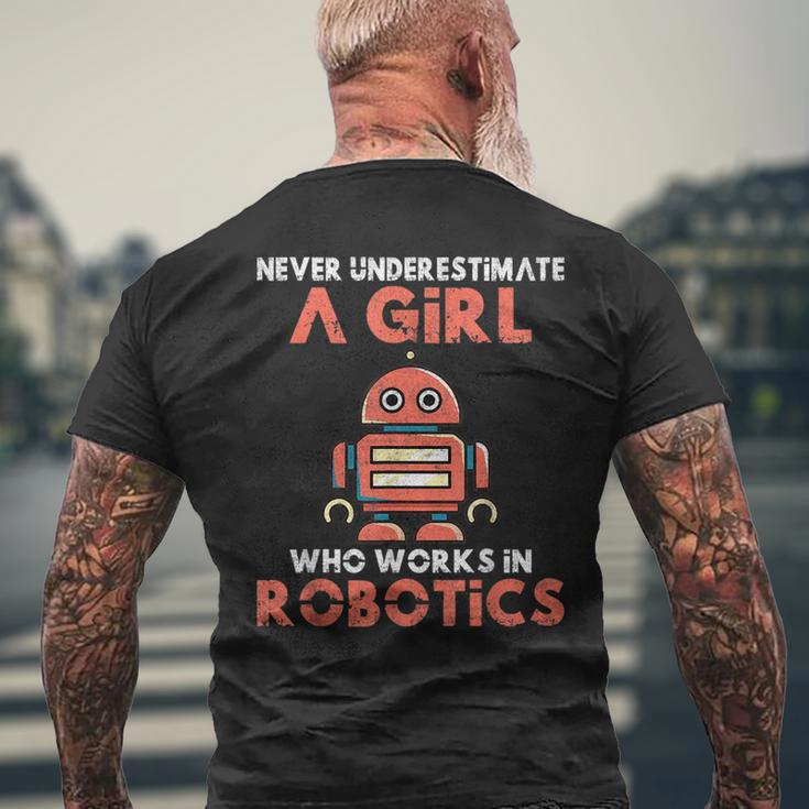 Never Underestimate A Girl Who Works In Robotics Mens Back Print T-shirt Gifts for Old Men