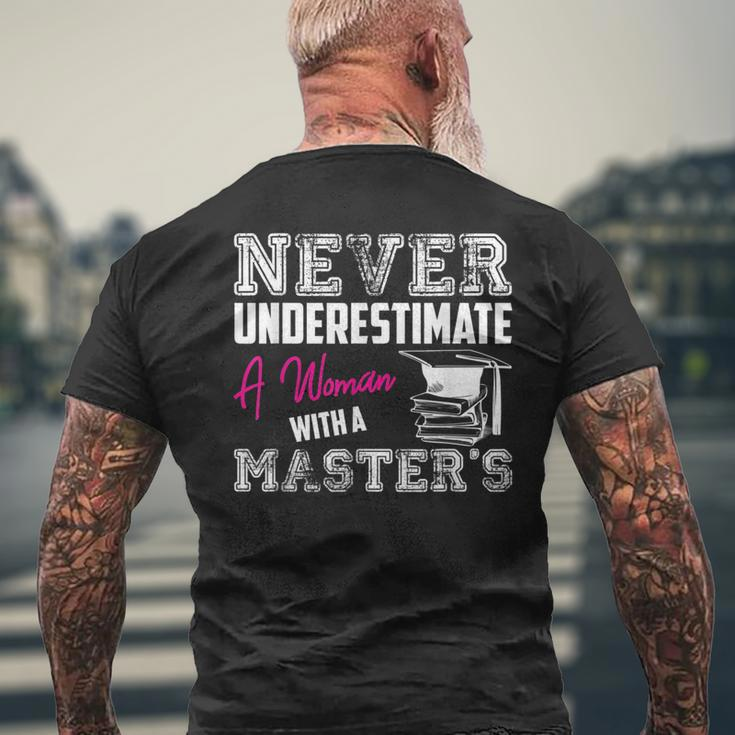 Never Underestimate A Woman With A Masters Degree Graduation Mens Back Print T-shirt Gifts for Old Men