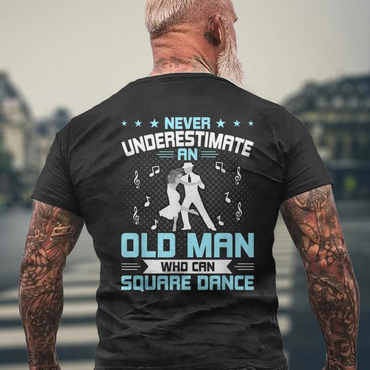 Never Underestimate An Old Man Who Can Square Dance Mens Back Print T-shirt Gifts for Old Men