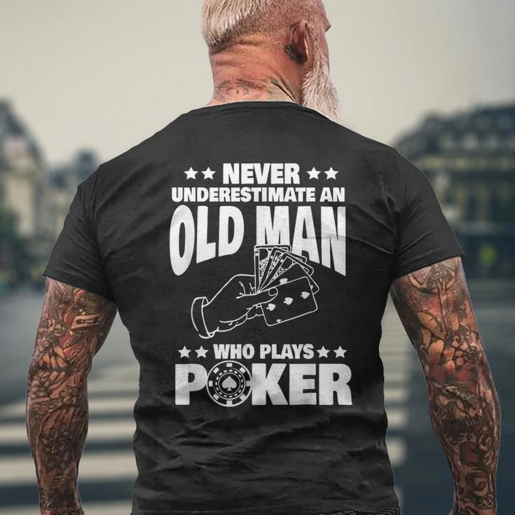 Never Underestimate An Old Man Who Plays Poker Dad Gift Gift For Mens Mens Back Print T-shirt Gifts for Old Men