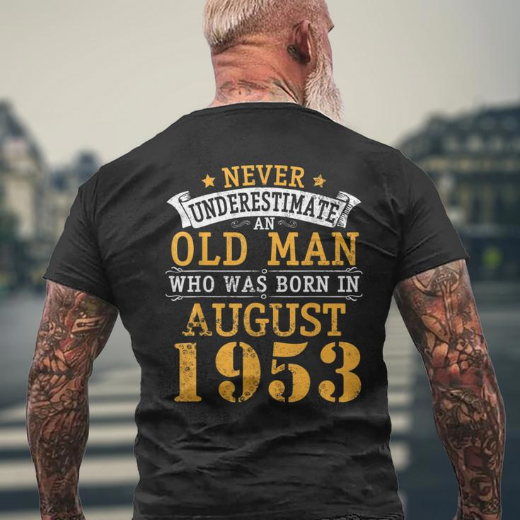 Never Underestimate An Old Man Who Was Born In August 1953 Mens Back Print T-shirt Gifts for Old Men