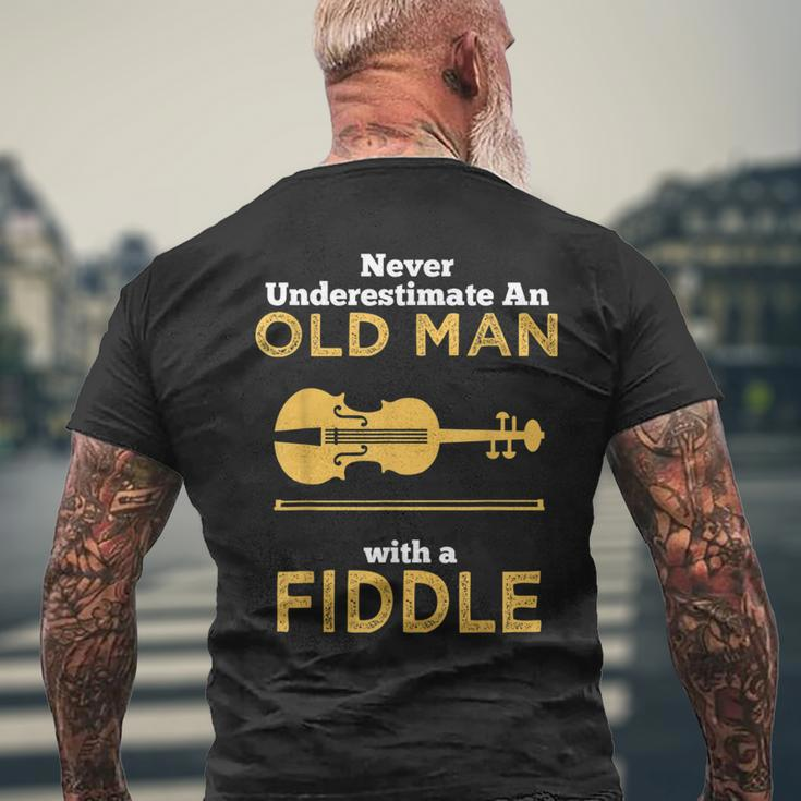 Never Underestimate An Old Man With A Fiddle Great Country Man Musical Gift Mens Back Print T-shirt Gifts for Old Men