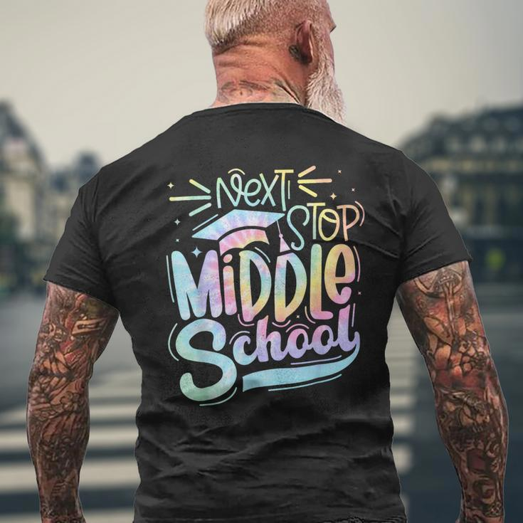 Next Stop Middle School Graduation Last Day Of Schoo Tie Dye Men's Back Print T-shirt Gifts for Old Men