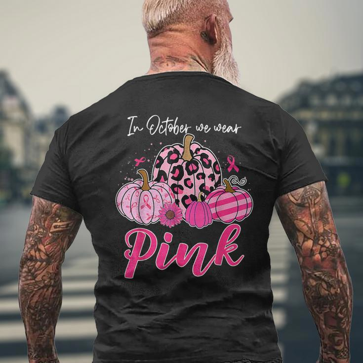 In October We Wear Pink Pumpkin Breast Cancer Awareness Men's T-shirt Back Print Gifts for Old Men