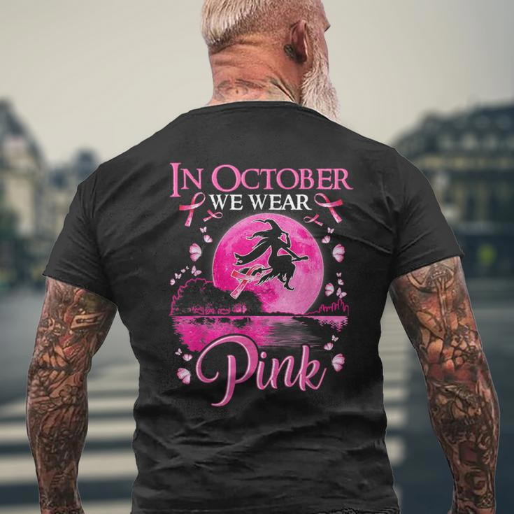 In October We Wear Pink Witch Ribbon Breast Cancer Halloween Men's T-shirt Back Print Gifts for Old Men