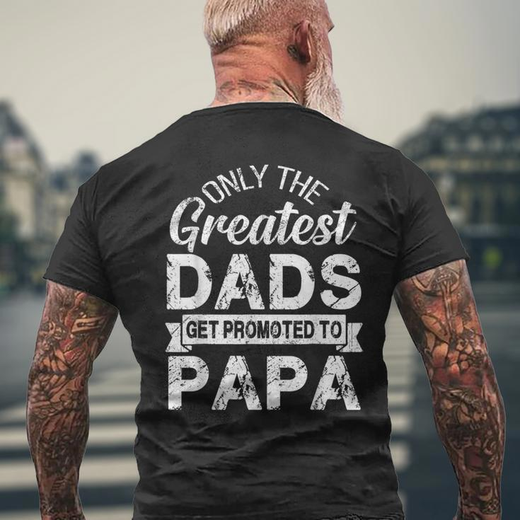 Only The Greatest Dads Get Promoted To Papa Mens Back Print T-shirt Gifts for Old Men