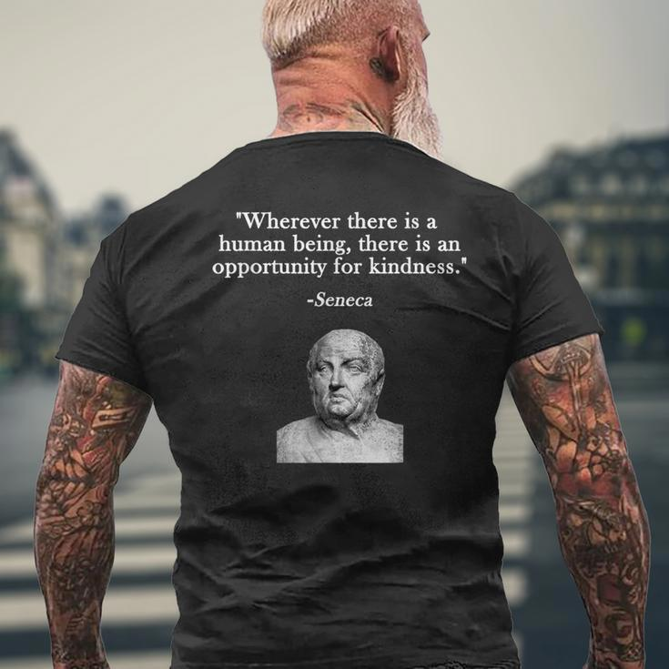 Opportunity For Kindness Seneca Stoicism Stoic Philosophy Men's T-shirt Back Print Gifts for Old Men