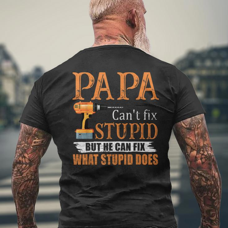 Papa Cant Fix Stupid But He Can Fix What Stupid Does Men's Back Print T-shirt Gifts for Old Men