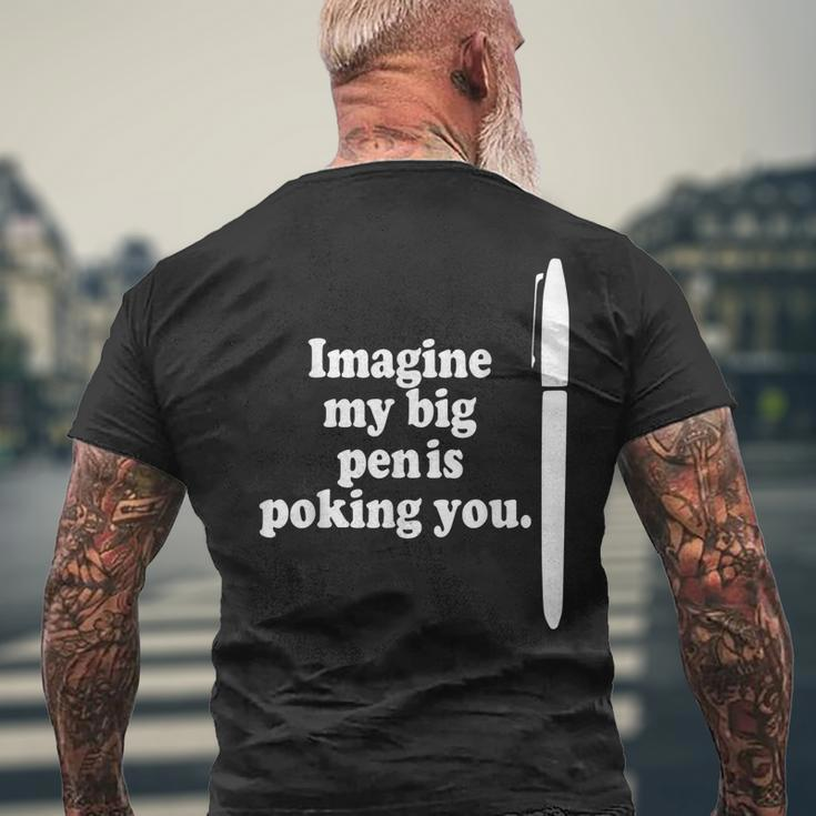 My Pen Is Raunchy Men's T-shirt Back Print Gifts for Old Men