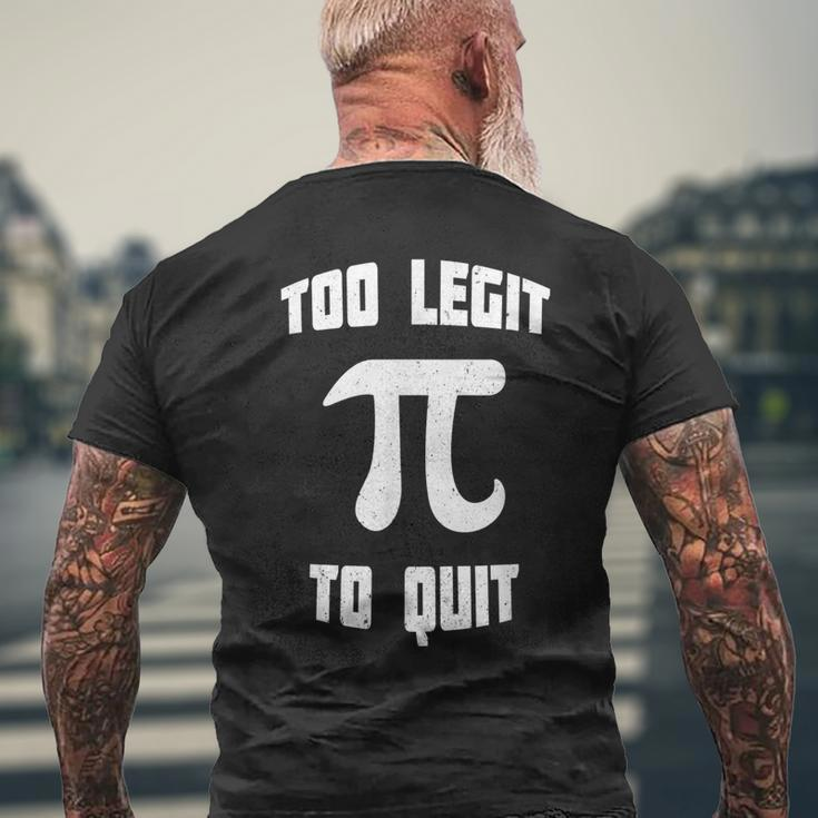 Pi Too Legit To Quit 90S Pi Day 314 Math Nerd Geek Vintage Pi Day Funny Gifts Mens Back Print T-shirt Gifts for Old Men