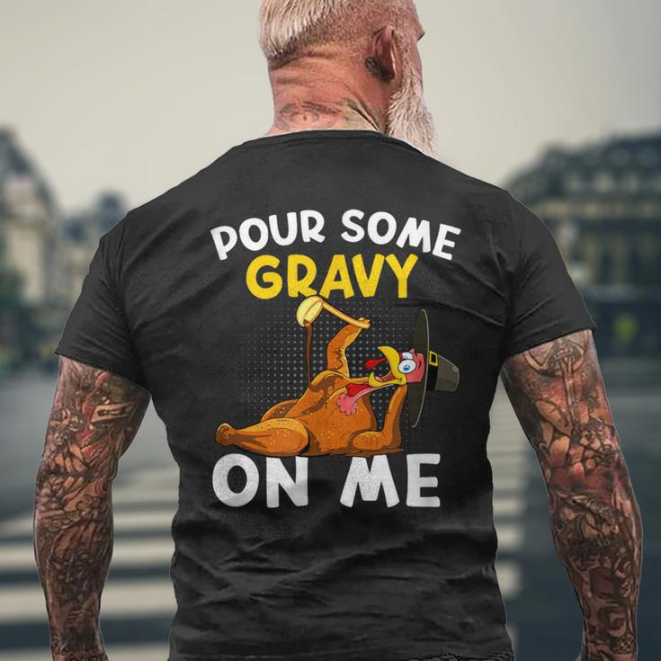 Pour Some Gravy On Me Turkey Happy Thanksgiving Day Men's T-shirt Back Print Gifts for Old Men