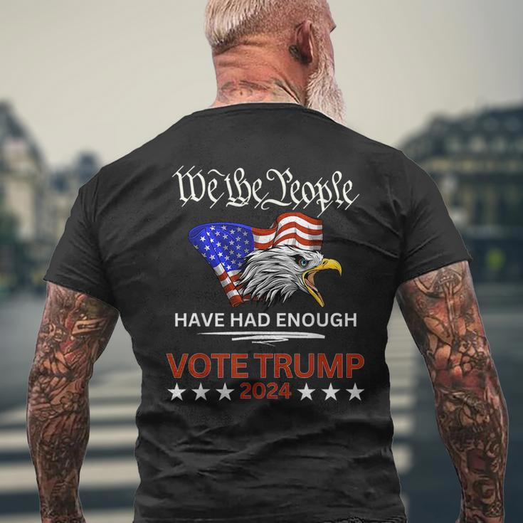Pro Republican Vote Trump 2024 We The People Have Had Enough Mens Back Print T-shirt Gifts for Old Men