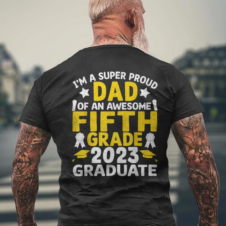 Proud Dad Of Awesome Fifth Grade 2023 Graduated Graduation Mens Back Print T-shirt Gifts for Old Men
