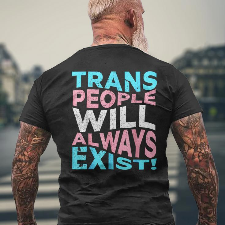 Proud Trans People Will Always Exist Transgender Flag Pride Mens Back Print T-shirt Gifts for Old Men