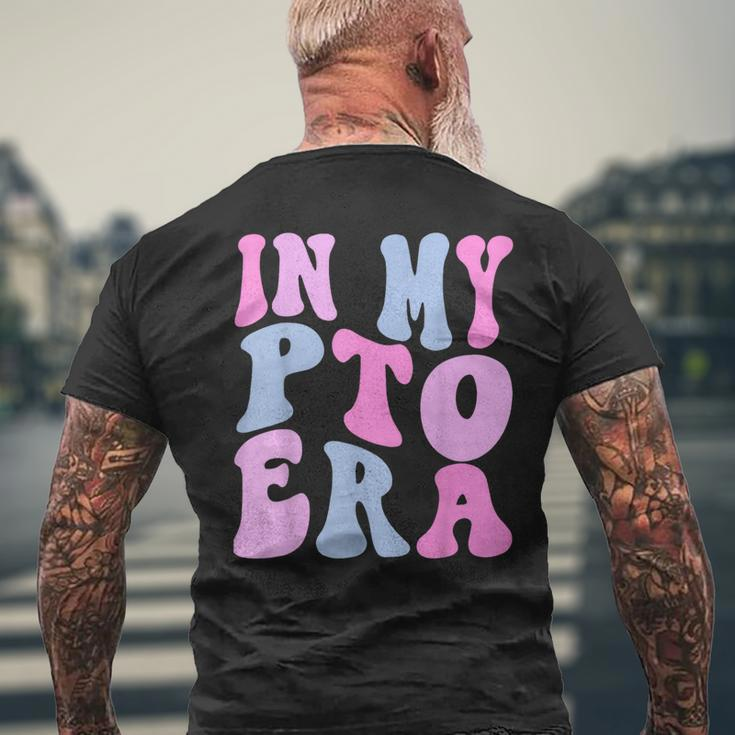 In My Pto Era Men's T-shirt Back Print Gifts for Old Men