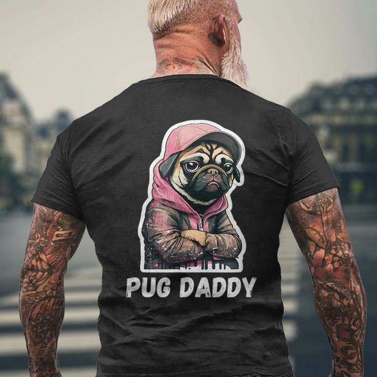 Pug Daddy - Moody Cool Pug Funny Dog Pugs Lover Mens Back Print T-shirt Gifts for Old Men