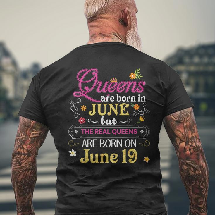 Queens Are Born In June But The Real On 19 19Th Birthday Mens Back Print T-shirt Gifts for Old Men