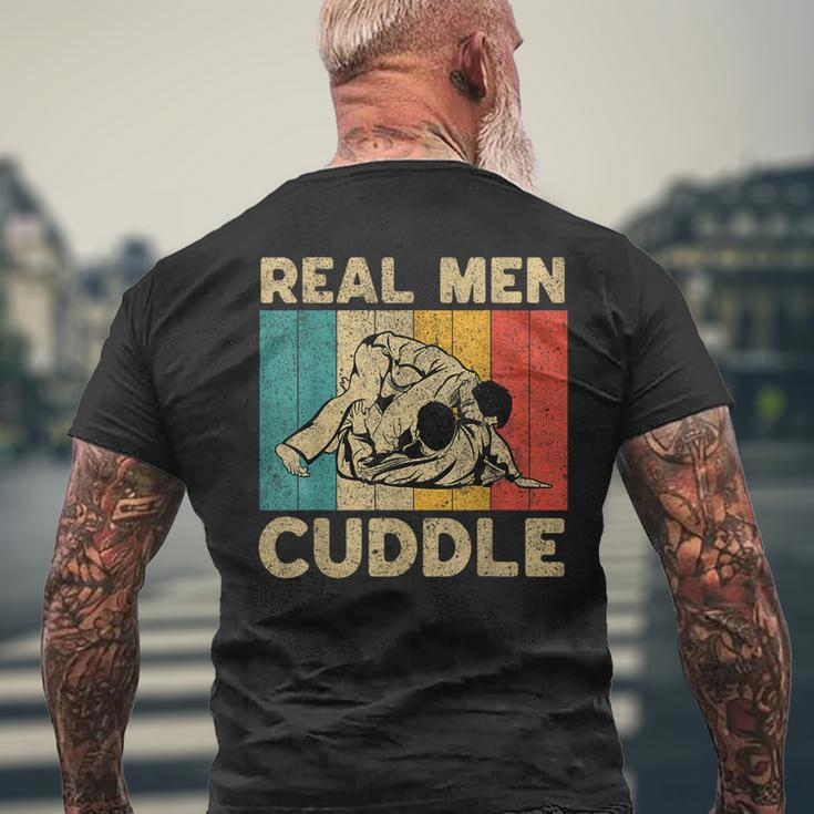 Real Men Cuddle Funny Vintage Bjj Brazilian Jiu Jitsu Mens Back Print T-shirt Gifts for Old Men