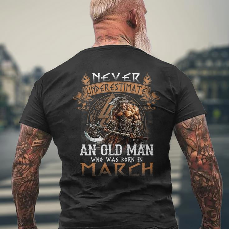 Retro Never Underestimate An Old Man Who Was Born In March Mens Back Print T-shirt Gifts for Old Men